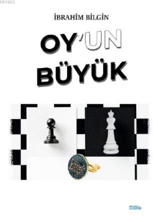 Oy'un Büyük | İbrahim Bilgin | Mat Kitap Yayınları