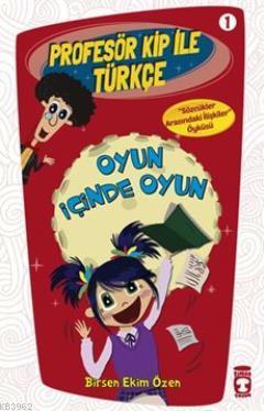 Oyun İçinde Oyun; Profesör Kip ile Türkçe - 1, +9 Yaş | Birsen Ekim Öz