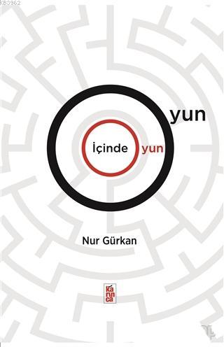 Oyun İçinde Oyun | Nur Gürkan | Yazılama Yayınevi