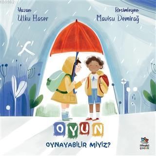 Oyun Oynayabilir Miyiz? | Utku Haser | İthaki Çocuk Yayınları