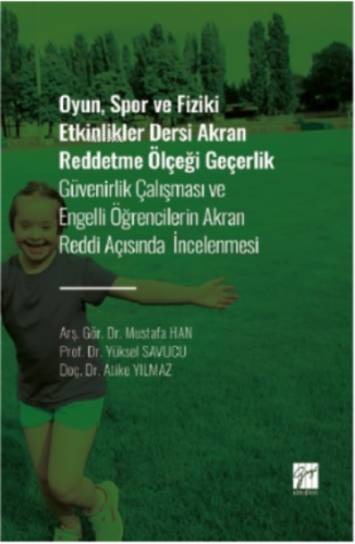 Oyun, Spor ve Fiziki Etkinlikler Dersi Akran Reddetme Ölçeği Geçerlik;