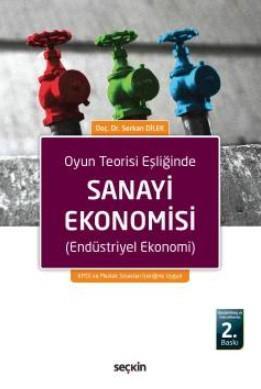 Oyun Teorisi Eşliğinde Sanayi Ekonomisi; Endüstriyel Ekonomi | Serkan 