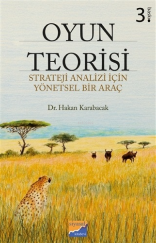 Oyun Teorisi Strateji Analizi İçin Yönetsel Bir Araç | Hakan Karabacak