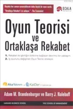 Oyun Teorisi ve Ortaklaşa Rekabet; Rekabet ile İşbirliğini Birbirine B