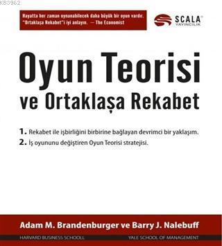 Oyun Teorisi ve Ortaklaşa Rekabet | Adam M. Brandenburger | Scala Yayı