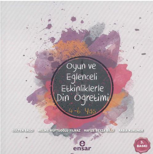 Oyun ve Eğlenceli Etkinliklerle Din Öğretimi 4-6 Yaş | Gülten Balcı | 