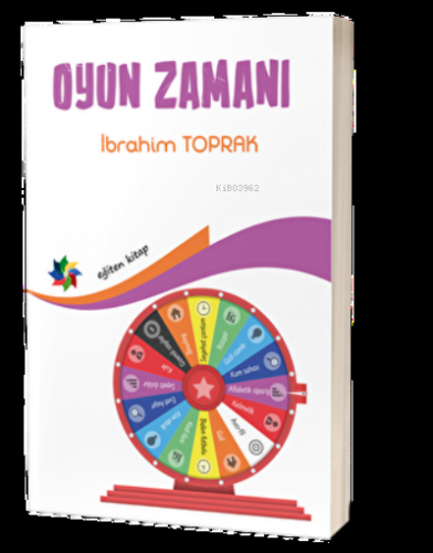 Oyun Zamanı | İbrahim Toprak | Eğiten Kitap