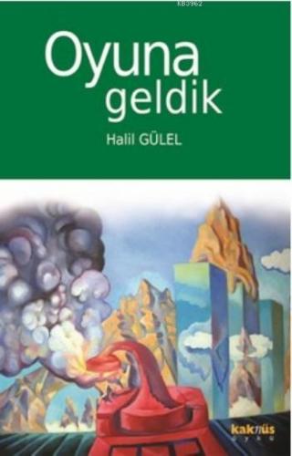 Oyuna Geldik | Halil Gülel | Kaknüs Yayınları