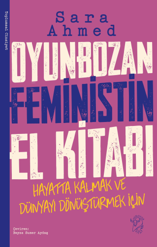 Oyunbozan Feministin El Kitabı | Sara Ahmed | Minotor Kitap