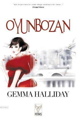 Oyunbozan | Gemma Halliday | Feniks Kitap