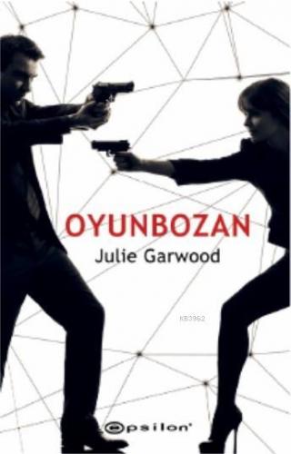 Oyunbozan | Julie Garwood | Epsilon Yayınevi