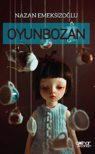 Oyunbozan | Nazan Emeksizoğlu | Gülnar Yayınları