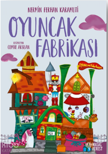 Oyuncak Fabrikası | Nermin Ferhan Karamuti | Masalperest