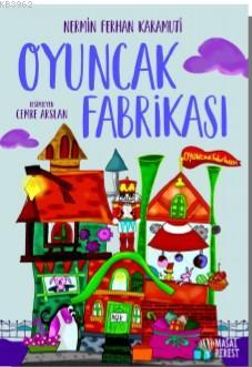 Oyuncak Fabrikası | Nermin Ferhan Karamuti | Masalperest