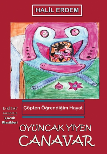 Oyuncak Yiyen Canavar | Halil Erdem | E-Kitap Yayıncılık