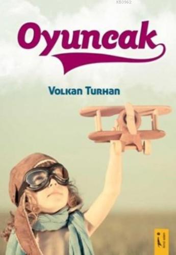 Oyuncak | Volkan Turhan | İkinci Adam Yayınları