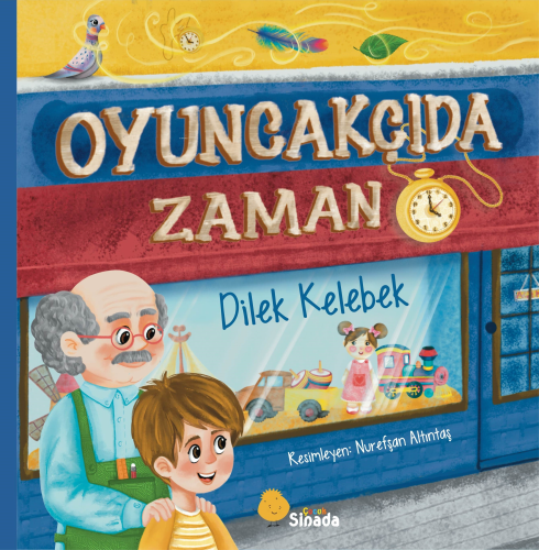 Oyuncakçıda Zaman | Dilek Kelebek | Sinada Kitap