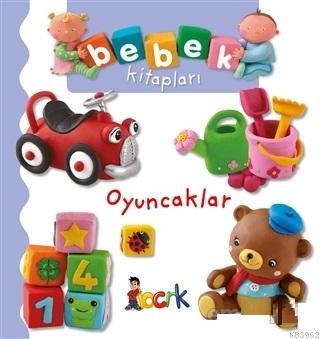 Oyuncaklar - Bebek Kitapları | Nathalie Belineau | Bıcırık Yayınları