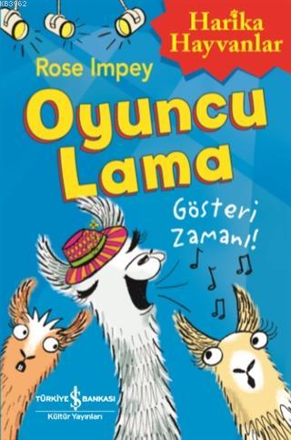 Oyuncu Lama - Gösteri Zamanı! Harika Hayvanlar | Rose Impey | Türkiye 