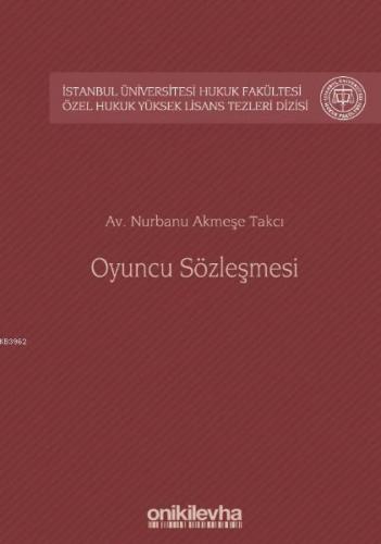 Oyuncu Sözleşmesi; İstanbul Üniversitesi Hukuk Fakültesi Özel Hukuk Yü