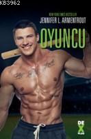 Oyuncu | Jennifer L. Armentrout | Dex Kitap