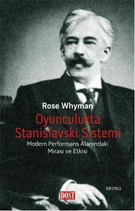 Oyunculukta Stanislavski Sistemi; Modern Performans Alanındaki Mirası 