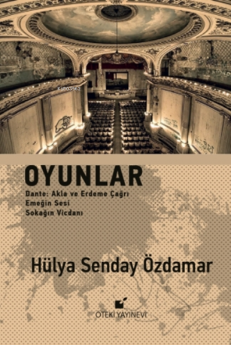 Oyunlar;Dante: Akla ve Erdeme Çağrı Emeğin Sesi Sokağın Vicdanı | Hüly