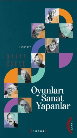 Oyunları Sanat Yapanlar | Hasan Erkek | Kırmızı Yayınları