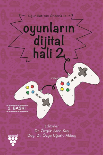 Oyunların Dijital Hali 2 | Özge Uğurlu Akbaş | Urzeni Yayıncılık