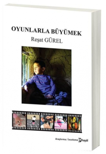 Oyunlarla Büyümek | Reşat Gürel | Hayal Yayınları