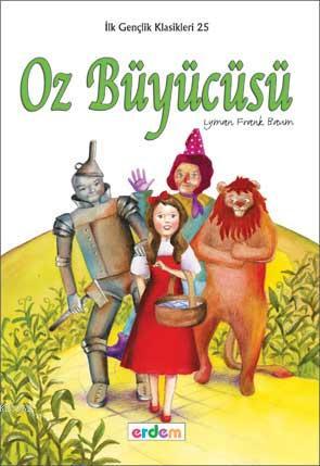 Oz Büyücüsü (+12 Yaş) | Lyman Frank Baum | Erdem Çocuk