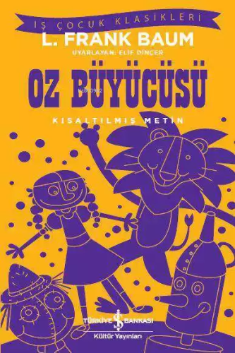 Oz Büyücüsü (Kısaltılmış Metin) | L. Frank Baum | Türkiye İş Bankası K