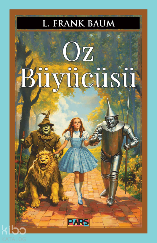 Oz Büyücüsü | L. Frank Baum | Pars Yayınları