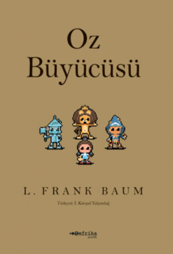 Oz Büyücüsü | L. Frank Baum | Tefrika Yayınları