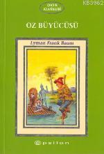 Oz Büyücüsü | Lyman Frank Baum | Epsilon Yayınevi