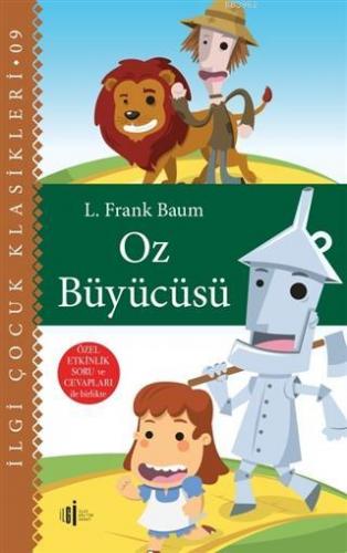 Oz Büyücüsü | L. Frank Baum | İlgi Kültür Sanat Yayıncılık