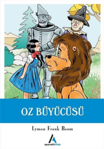 Oz Büyücüsü | Lyman Frank Baum | Aperatif Kitap Yayınları