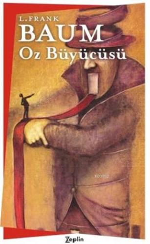 Oz Büyücüsü | L. Frank Baum | Zeplin Kitap