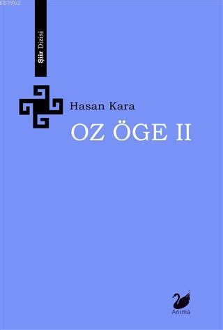 Oz Öge 2 | Hasan Kara | Anima Yayınları