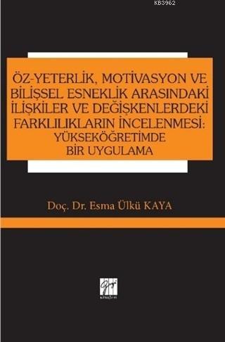 Öz-Yeterlik, Motivasyon ve Bilişsel Esneklik Arasındaki İlişkiler ve D