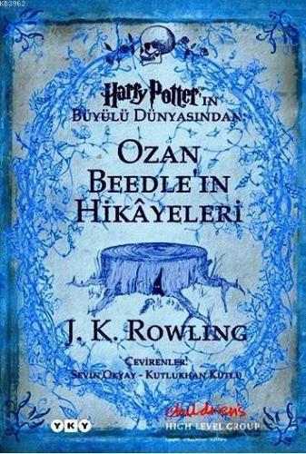 Ozan Beedle'in Hikayeleri; Harry Potter'ın Büyülü Dünyasından | J. K. 