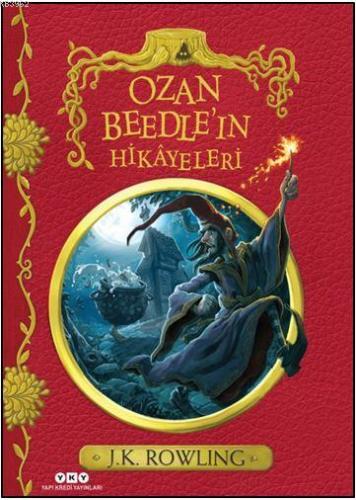 Ozan Beedle'ın Hikâyeleri | J.K. Rowling | Yapı Kredi Yayınları ( YKY 