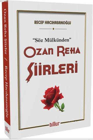 Ozan Reha Şiirleri - Söz Mülkünden | Recep Hacıhasanoğlu | Billur Yayı