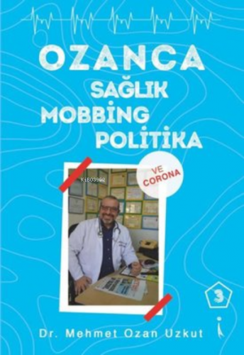 Ozanca Sağlık Mobbing Politika 3 Ve Corona | Mehmet Ozan Uzkut | İkinc