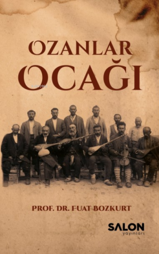 Ozanlar Ocağı | Fuat Bozkurt | Salon Yayınları