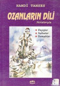 Ozanların Dili; Notalarıyla; Deyişler - Nefesler - Semahlar | Hamdi Ta