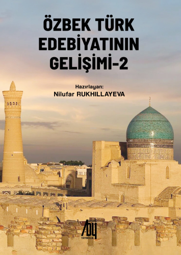 Özbek Türk Edebiyatının Gelişimi-2 | Nilufer Rukhilleyeva | Baygenç Ya