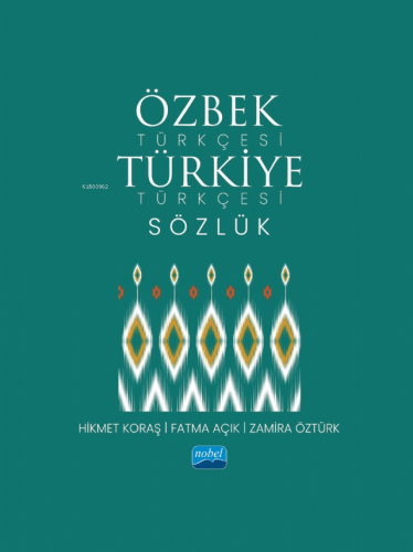 Özbek Türkçesi Türkiye Türkçesi Sözlük | Hikmet Koraş | Nobel Akademik