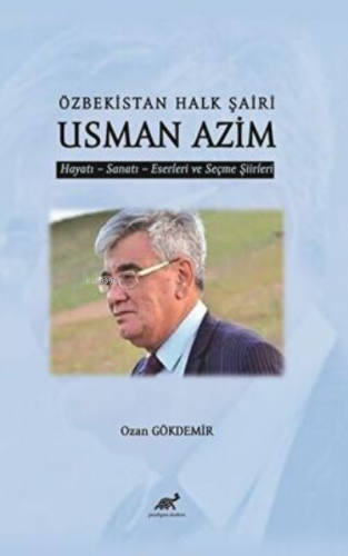 Özbekistan Halk Şaiir Usman Azim | Ozan Gökdemir | Paradigma Akademi Y