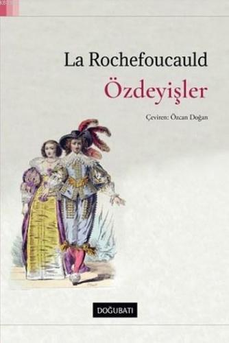 Özdeyişler | La Rochefoucauld | Doğu Batı Yayınları